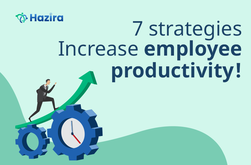 এমপ্লয়িদের প্রোডাক্টিভিটি বাড়ানোর ৭টি কৌশল!