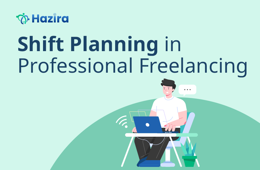 Why is shift planning important in professional freelancing