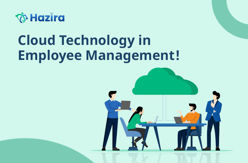 Cloud technology is transforming the course of employee management!
